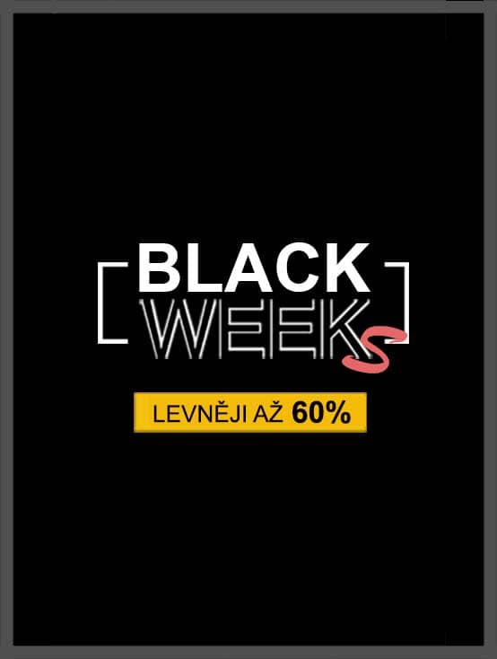 BLACK WEEKs